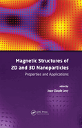 Magnetic Structures of 2D and 3D Nanoparticles: Properties and Applications