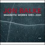 Magnetic Works: 1993-2001