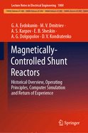 Magnetically-Controlled Shunt Reactors: Historical Overview, Operating Principles, Computer Simulation and Return of Experience