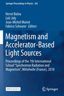 Magnetism and Accelerator-Based Light Sources: Proceedings of the 7th International School ''Synchrotron Radiation and Magnetism'', Mittelwihr (France), 2018