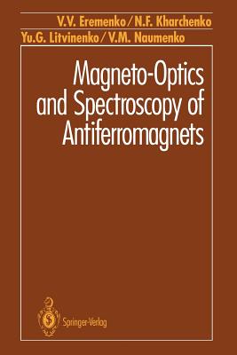 Magneto-Optics and Spectroscopy of Antiferromagnets - Eremenko, V V, and Kharchenko, N F, and Litvinenko, Yu G