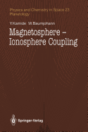 Magnetosphere-Ionosphere Coupling - Kamide, Y., and Baumjohann, Wolfgang