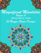 Magnificent Mandalas: A Mandala Coloring Book with Uplifting Mandalas Adult Color