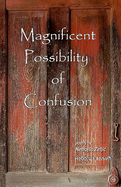 Magnificent Possibility of Confusion