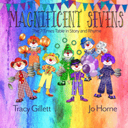 Magnificent Sevens: The 7 Times Table in Story and Rhyme