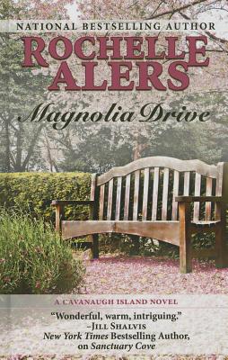 Magnolia Drive - Alers, Rochelle