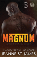 Magnum: A Dark Knights MC/Dirty Angels MC Crossover