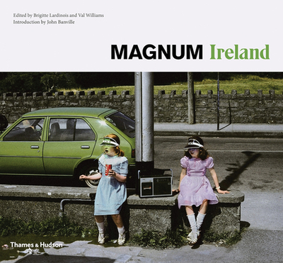 Magnum Ireland - Lardinois, Brigitte (Editor), and Williams, Val (Editor)