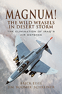 Magnum!: The Wild Weasels in Desert Storm