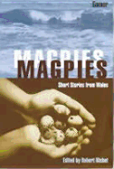 Magpies: Short Stories from Wales