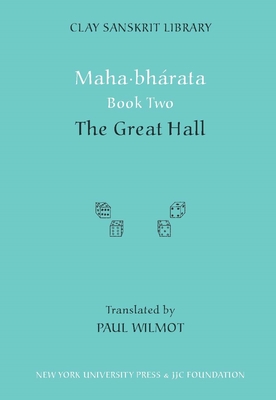 Maha-bharata Book Two: The Great Hall - Wilmot, Paul (Translated by)