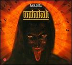 Mahakali [Ltd] - Jarboe