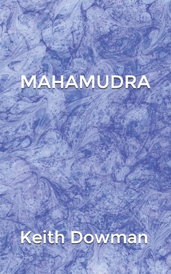 Mahamudra: The Poetry of the Mahasiddhas - Dowman, Keith