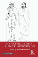 Mahatma Gandhi and Sri Aurobindo