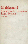 Mahkama!: Studies in the Egyptian Legal System: Courts & Crimes, Law & Society - 