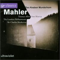 Mahler: Des knaben Wunderhorn - Ann Murray (soprano); Thomas Allen (vocals); London Philharmonic Orchestra; Charles Mackerras (conductor)
