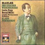 Mahler: Des knaben Wunderhorn - Bernd Weikl (baritone); Lucia Popp (soprano); London Philharmonic Orchestra; Klaus Tennstedt (conductor)