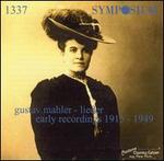 Mahler: Lieder - Early Recordings, 1915-1949 - Charles Kullmann (vocals); Emmi Leisner (vocals); Eugenia Zareska (vocals); Grete Stuckgold (vocals);...