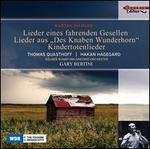 Mahler: Lieder eines fahrenden Gesellen; Des Knaben Wunderhorn; Kindertotenlieder