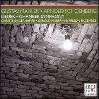 Mahler: Lieder; Schoenberg: Chamber Symphony - Christian Gerhaher (baritone); Gerold Huber (piano); Hyperion Ensemble