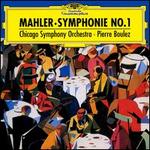 Mahler: Symphonie No. 1 - Chicago Symphony Orchestra; Pierre Boulez (conductor)