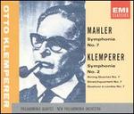 Mahler: Symphonie No. 7; Klemperer: Symphonie No. 2; String Quartet No. 7