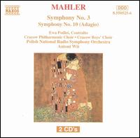 Mahler: Symphonies No. 3 & 10 - Ewa Podles (contralto); Krakow Philharmonic Choir (choir, chorus); Polish Radio and Television National Symphony Orchestra;...