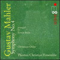 Mahler: Symphony No. 4 - Arranged by Erwin Stein - Christiane Oelze (soprano); Thomas Christian Ensemble; Thomas Christian (conductor)