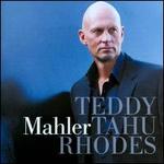 Mahler - Sharolyn Kimmorley (piano); Teddy Tahu Rhodes (bass baritone); Tasmanian Symphony Orchestra; Marko Letonja (conductor)