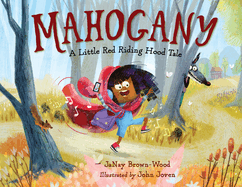 Mahogany: A Little Red Riding Hood Tale