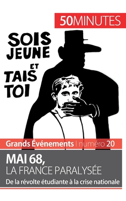 Mai 68, la France paralys?e: De la r?volte ?tudiante ? la crise nationale - 50minutes, and Emilie Comes