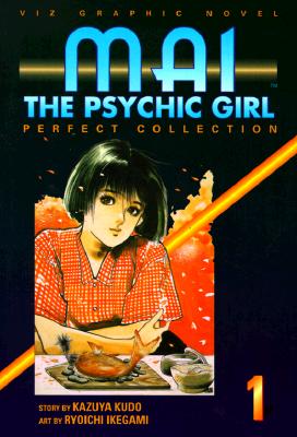 Mai the Psychic Girl, Vol. 1: Perfect Collection - Kudo, Kazuya