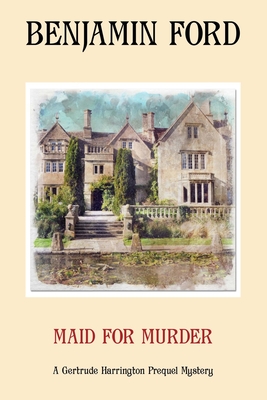 Maid for Murder - Ford, Benjamin