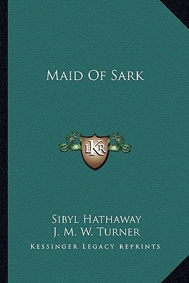 Maid Of Sark - Hathaway, Sibyl