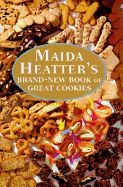 Maida Heater's Brand-New Book of Great Cookies - Heatter, Maida