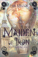 Maiden of Iron: A Steampunk Fable