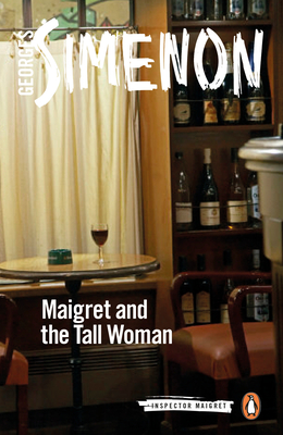 Maigret and the Tall Woman: Inspector Maigret #38 - Simenon, Georges, and Watson, David (Translated by)