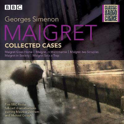 Maigret: Collected Cases: Classic Radio Crime - Simenon, Georges, and Cast, Full (Read by), and Denham, Maurice (Read by)