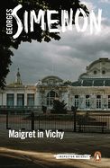 Maigret in Vichy: Inspector Maigret #68
