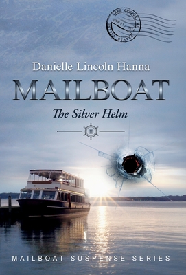 Mailboat II: The Silver Helm - Lincoln Hanna, Danielle