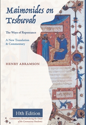 Maimonides on Teshuvah: The Ways of Repentance - Abramson, Henry, and Maimonides, Moses