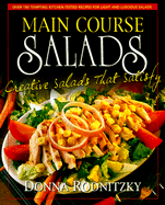 Main Course Salads: Creative Salads That Satisfy