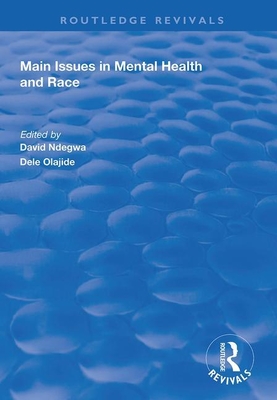 Main Issues in Mental Health and Race - Olajide, Dele, and Ndegwa, David