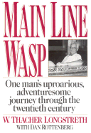 Main Line Wasp: The Education of Thacher Longstreth