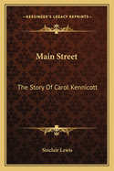 Main Street: The Story Of Carol Kennicott
