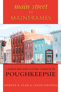 Main Street to Mainframes: Landscape and Social Change in Poughkeepsie