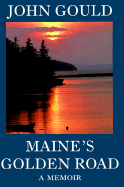 Maine's Golden Road: A Memoir