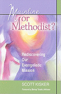 Mainline or Methodist?: Rediscovering Our Evangelistic Mission
