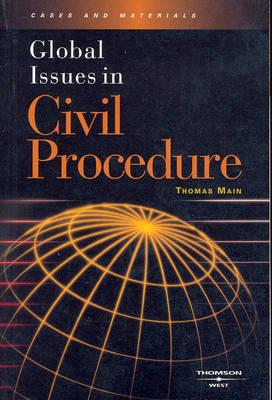 Main's Global Issues in Civil Procedure - Main, Thomas O