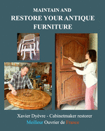 Maintain and restore your antique furniture: Furniture restoration for all